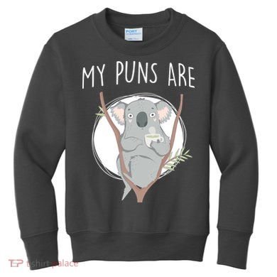 My Puns Are Koala Tea Kids Sweatshirt