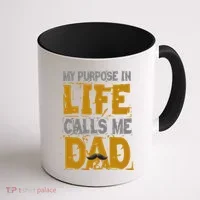 My purpose in life - calls me Dad Coffee Mug thumb 1