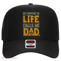 My purpose in life - calls me Dad Hat thumb 0