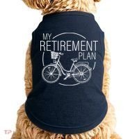 My Retirement Plan Cycling Doggie Tank thumb 0