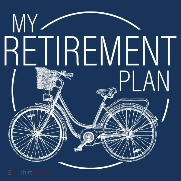 My Retirement Plan Cycling T-Shirt