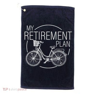 My Retirement Plan Cycling Golf Towel