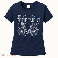My Retirement Plan Cycling Women's T-Shirt thumb 0