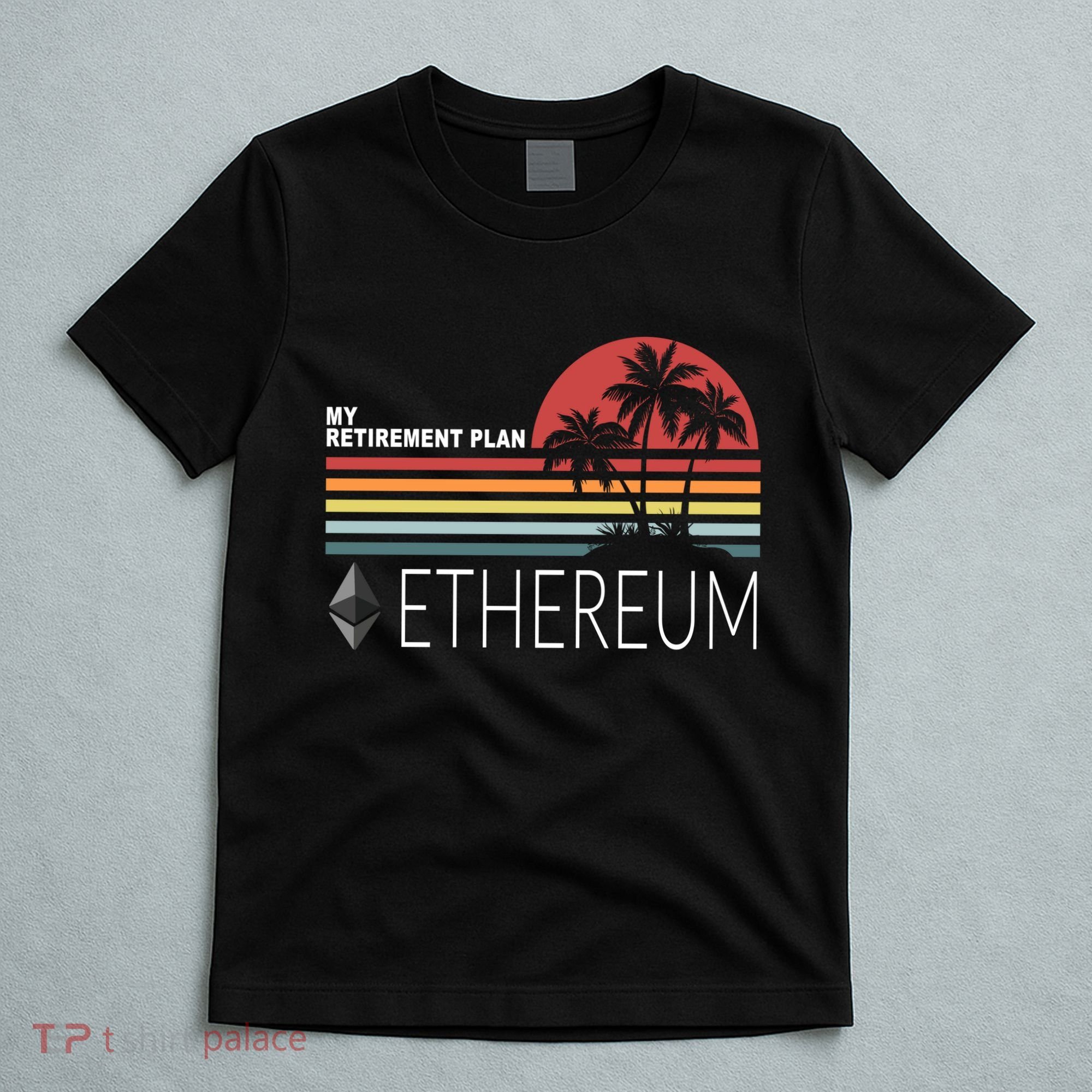 My Retirement Plan Ethereum T-Shirt