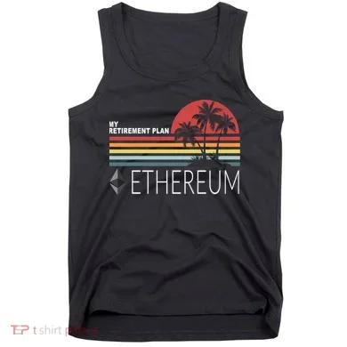 My Retirement Plan Ethereum Tank Top