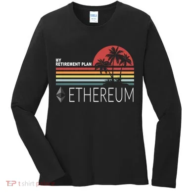 My Retirement Plan Ethereum Women's Long Sleeve Shirt
