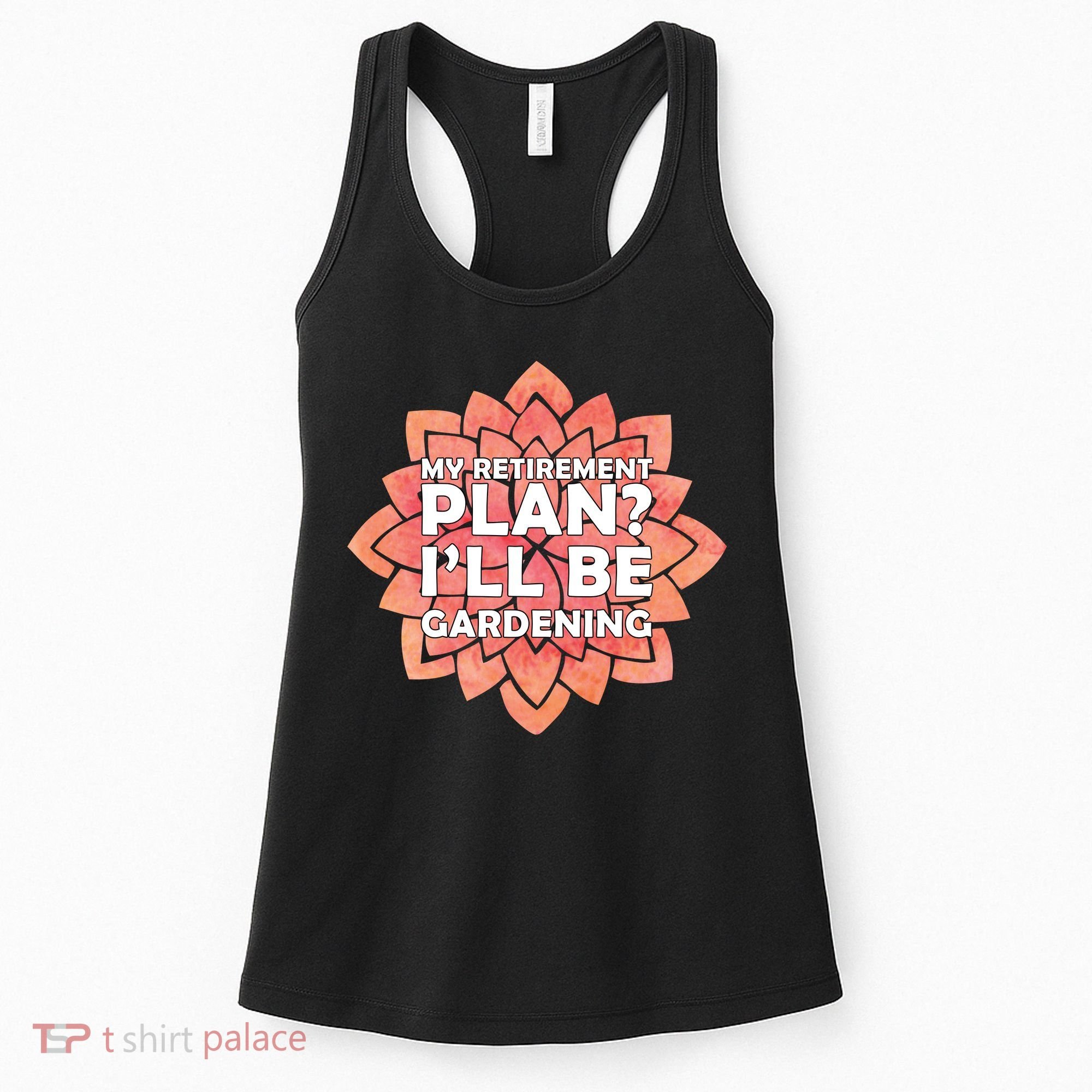 My Retirement Plan I'll Be Gardening Women's Tank Top