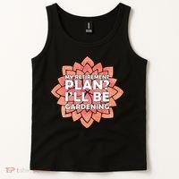 My Retirement Plan I'll Be Gardening Tank Top thumb 2