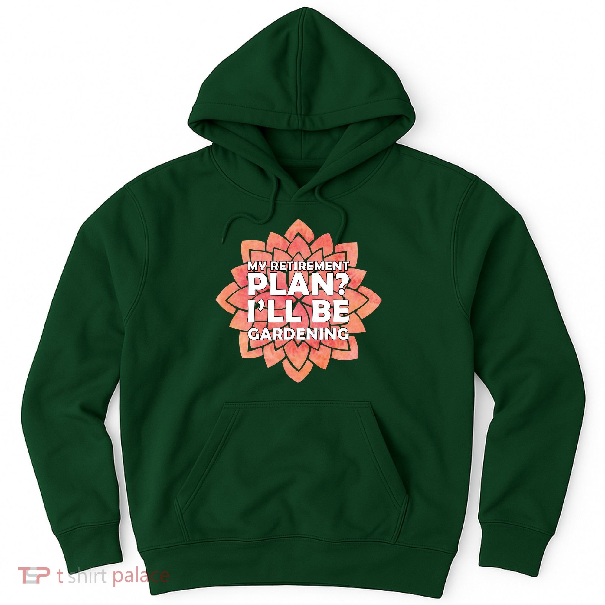 My Retirement Plan I'll Be Gardening Hoodie
