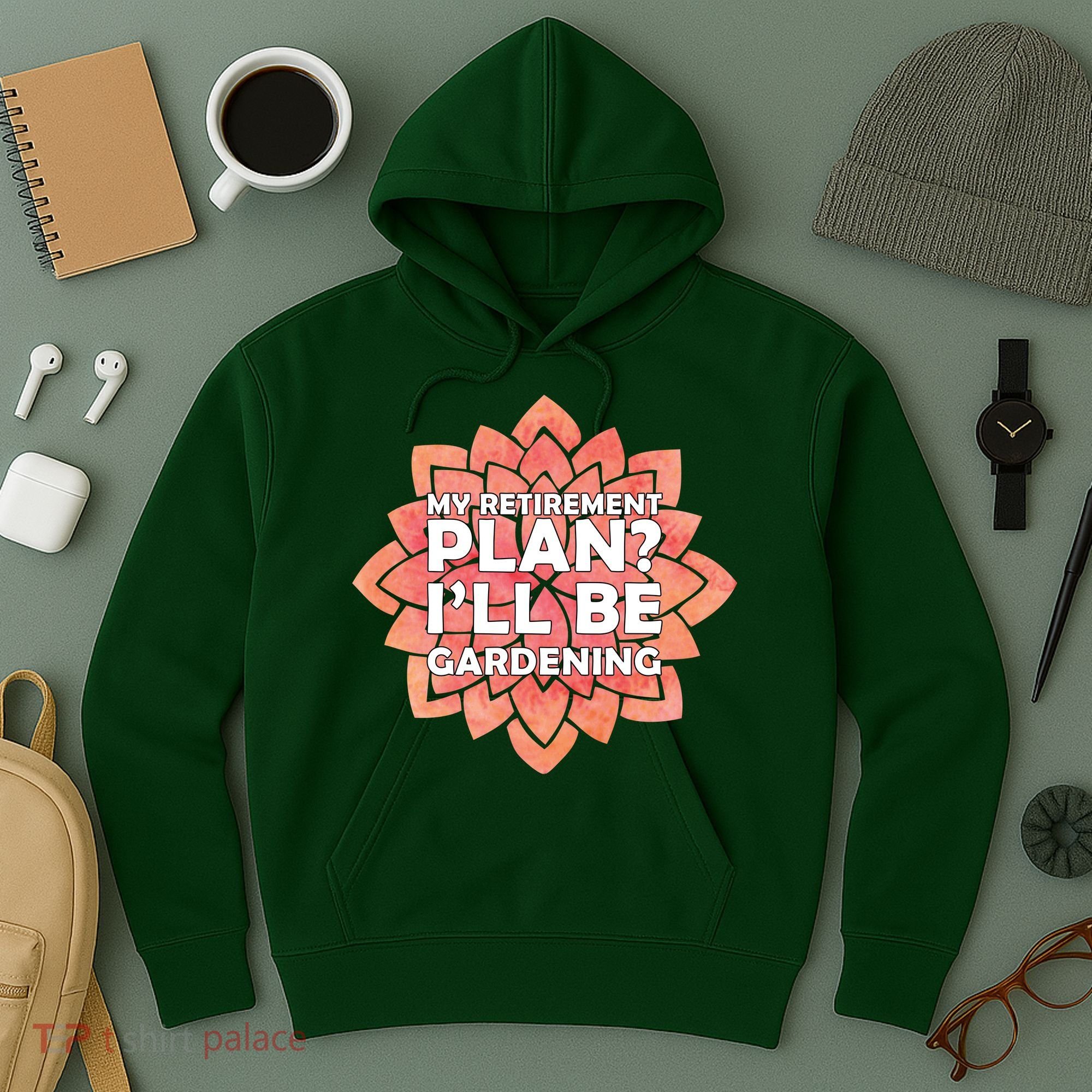 My Retirement Plan I'll Be Gardening Hoodie