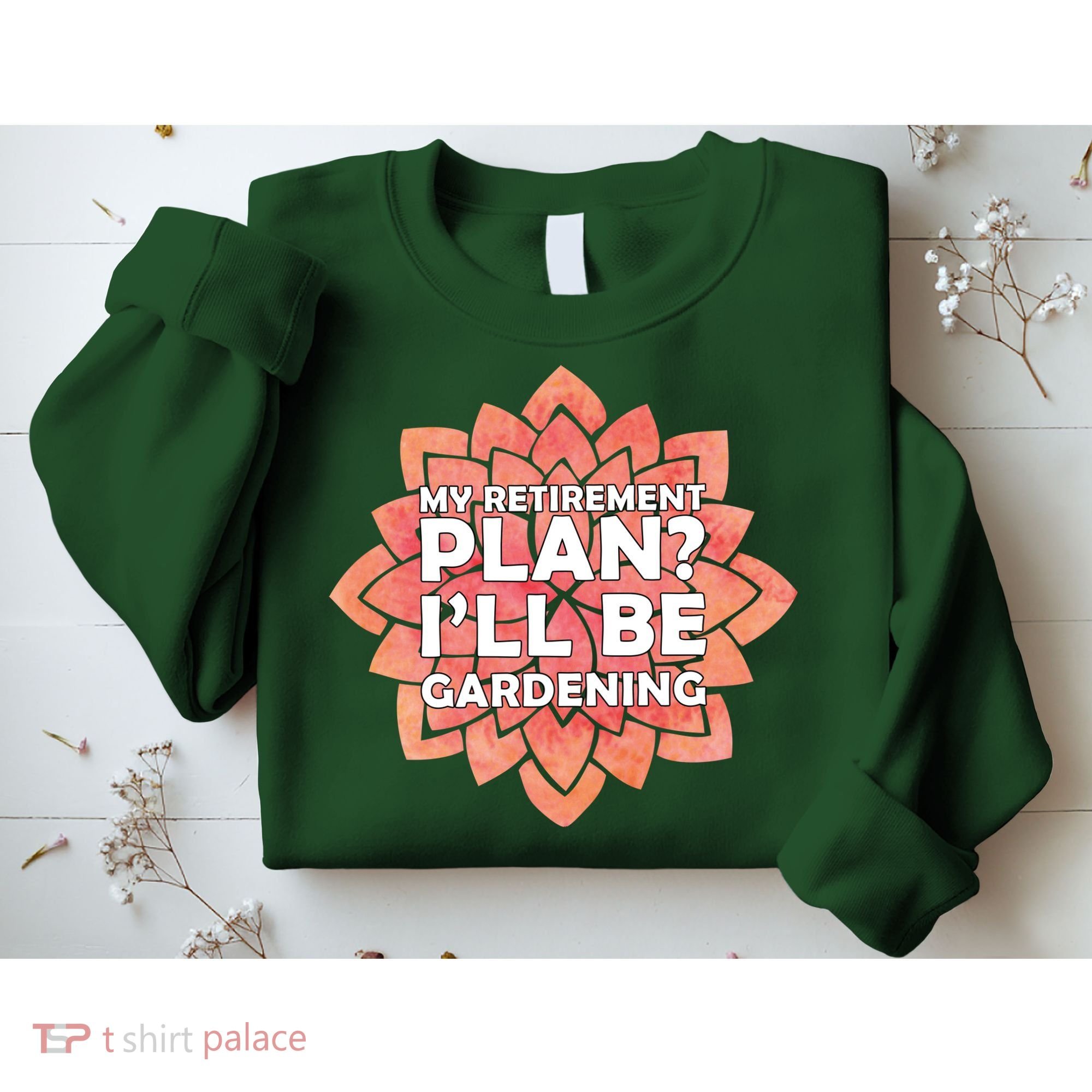 My Retirement Plan I'll Be Gardening Sweatshirt