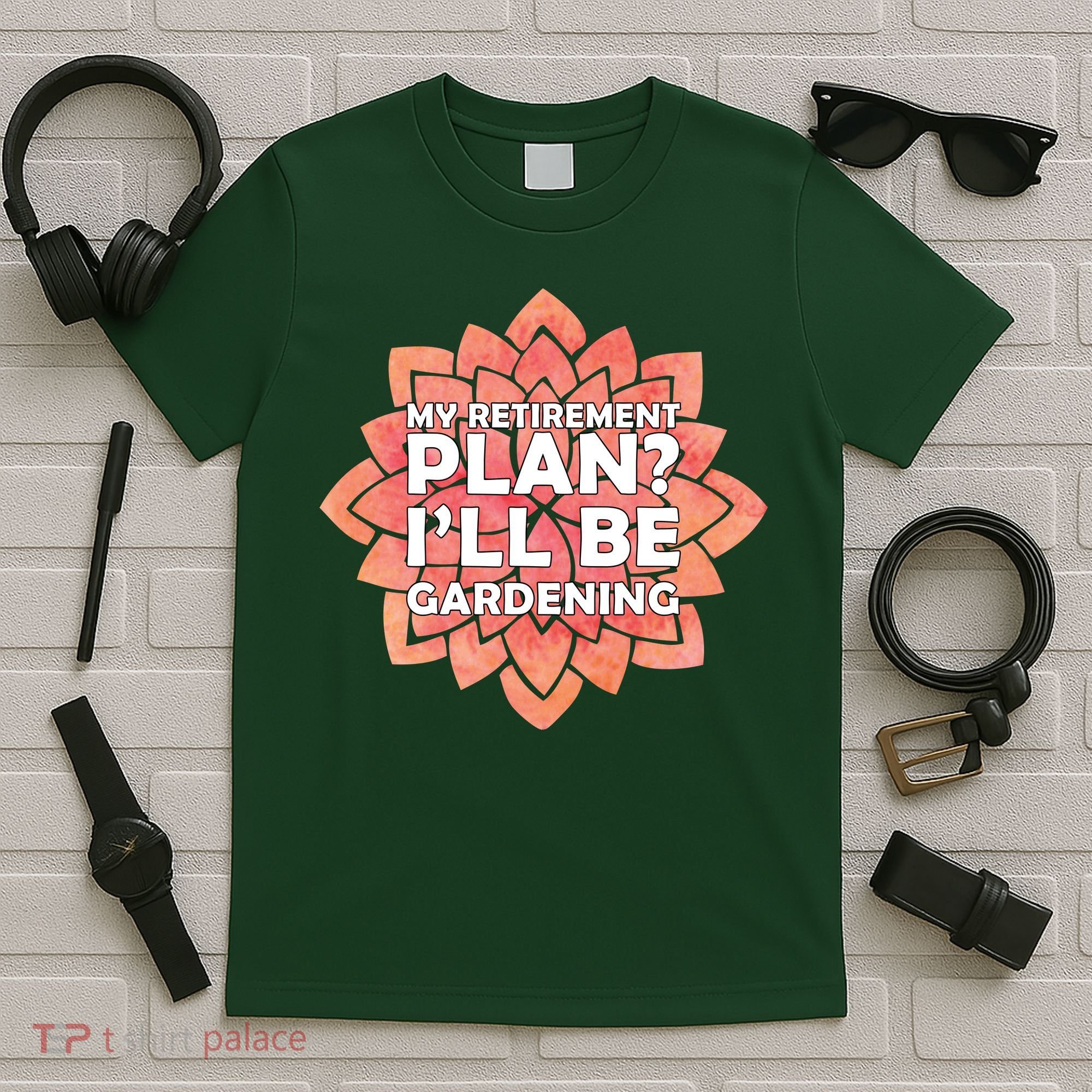 My Retirement Plan I'll Be Gardening T-Shirt