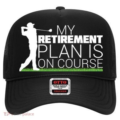 My Retirement Plan Is On Course Hat