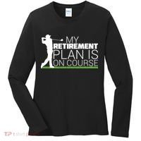My Retirement Plan Is On Course Women's Long Sleeve Shirt thumb 0