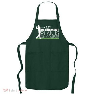 My Retirement Plan Is On Course Apron