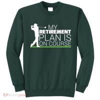My Retirement Plan Is On Course Sweatshirt thumb 0