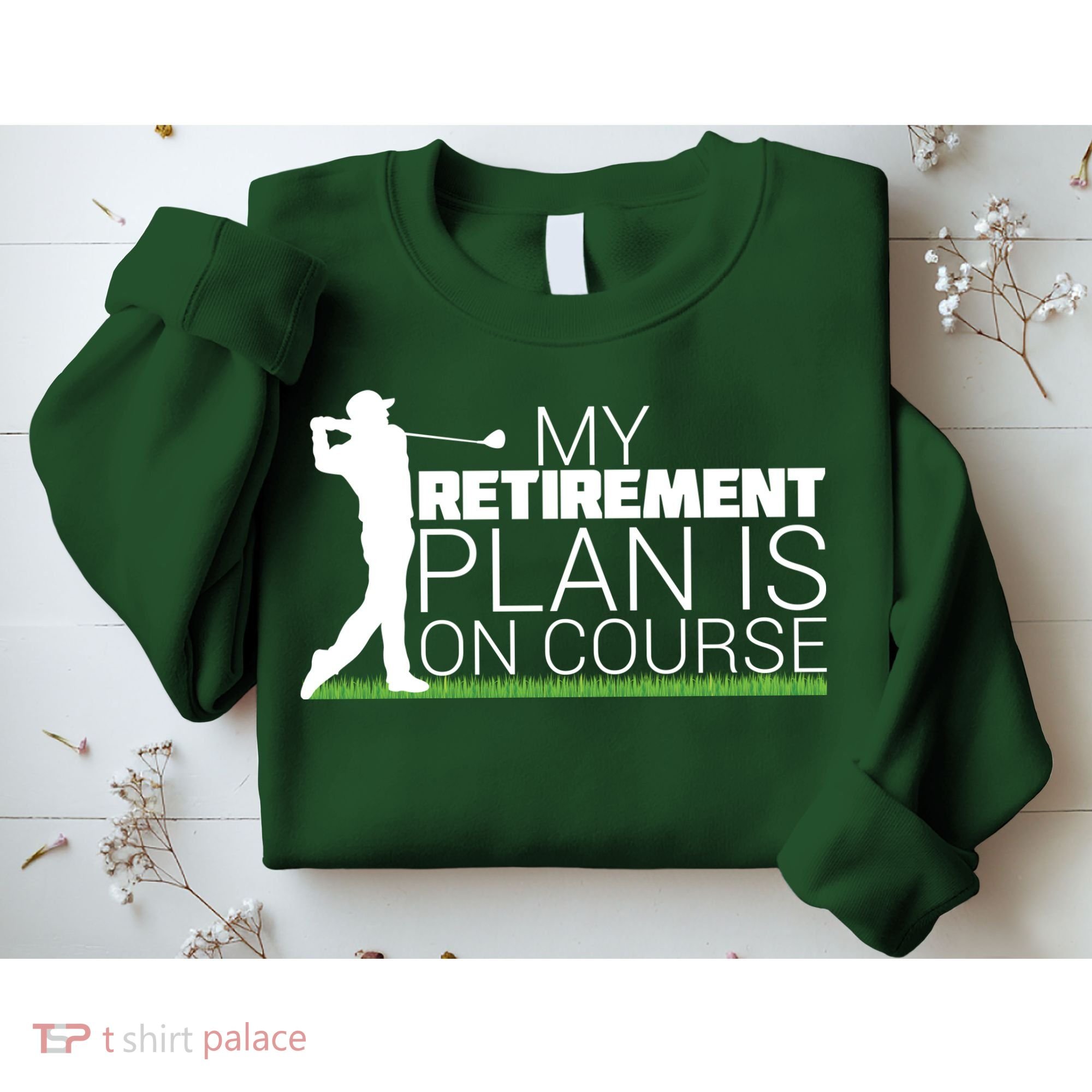 My Retirement Plan Is On Course Sweatshirt
