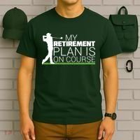 My Retirement Plan Is On Course T-Shirt thumb 6
