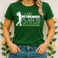 My Retirement Plan Is On Course Women's T-Shirt thumb 2
