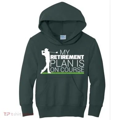 My Retirement Plan Is On Course Kids Hoodie