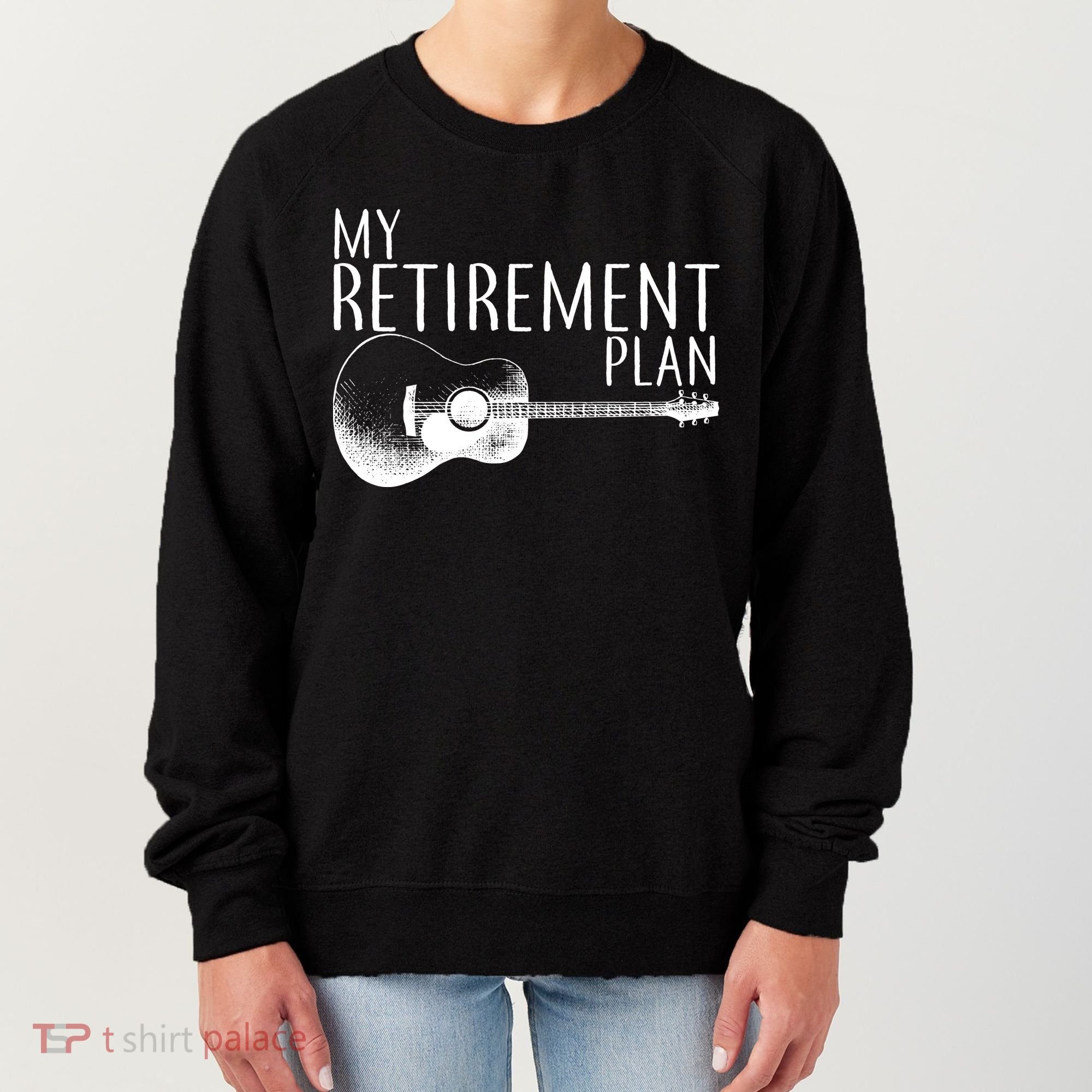 My Retirement Plan Playing  Guitar Women's Sweatshirt