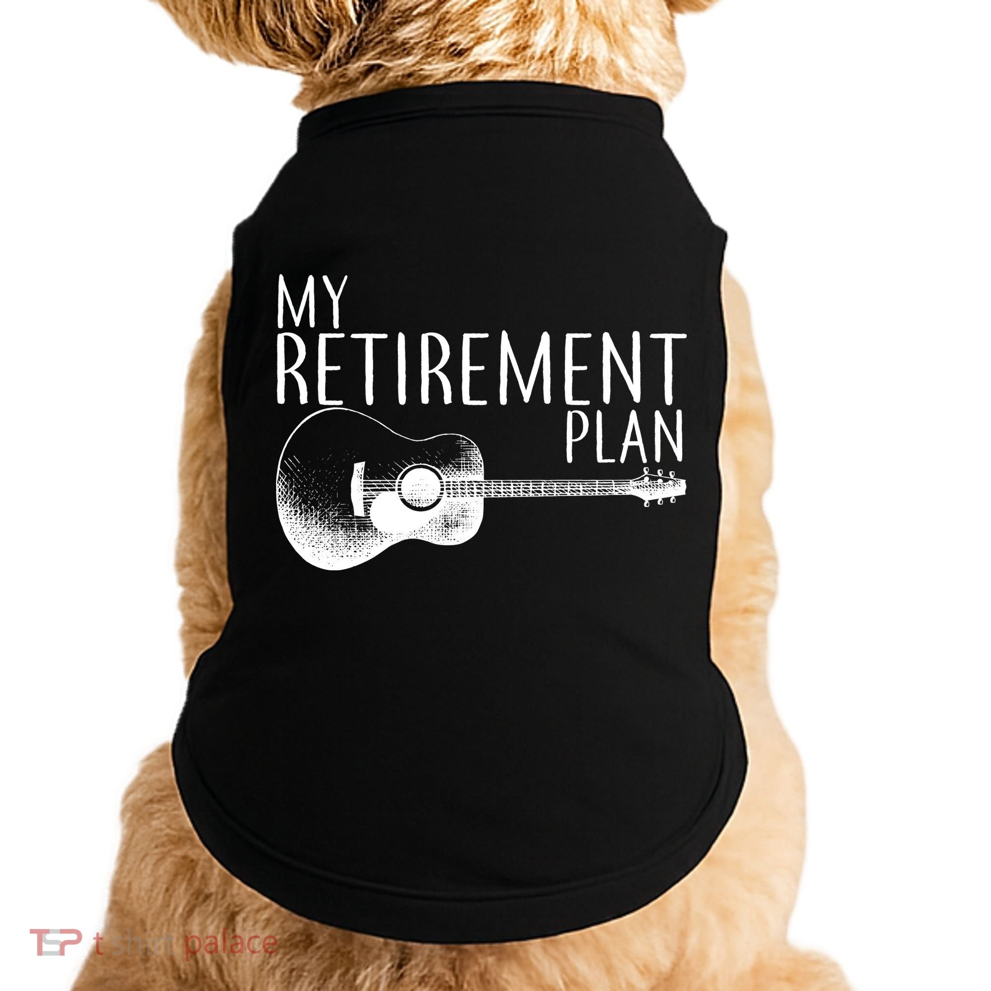 My Retirement Plan Playing  Guitar Doggie Tank