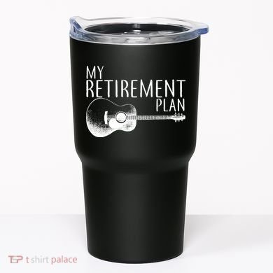 My Retirement Plan Playing  Guitar Tumbler