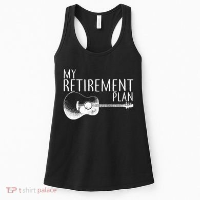 My Retirement Plan Playing  Guitar Women's Tank Top