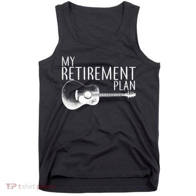 My Retirement Plan Playing  Guitar Tank Top