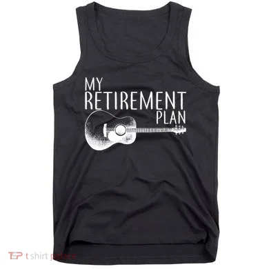My Retirement Plan Playing  Guitar Tank Top