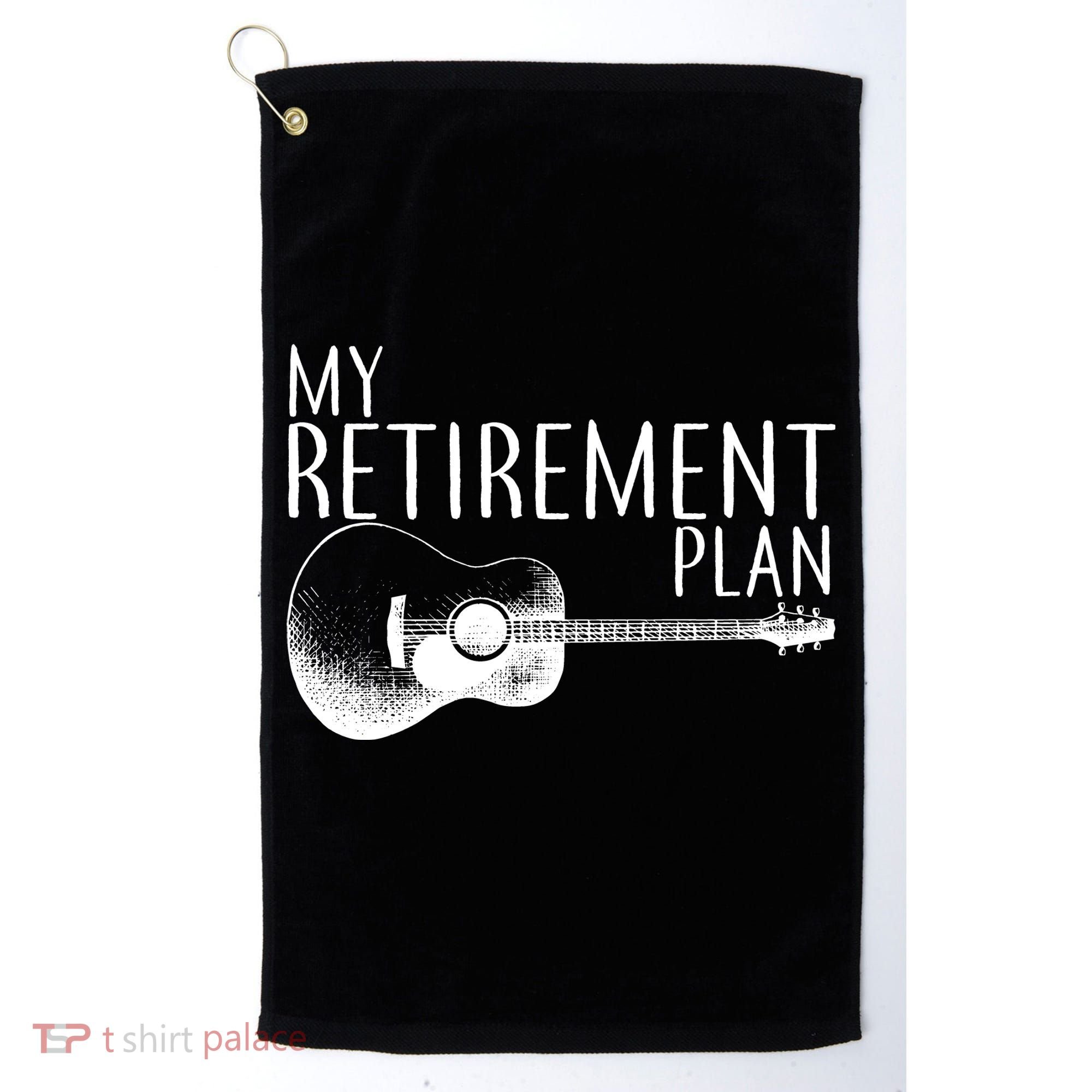 My Retirement Plan Playing  Guitar Golf Towel