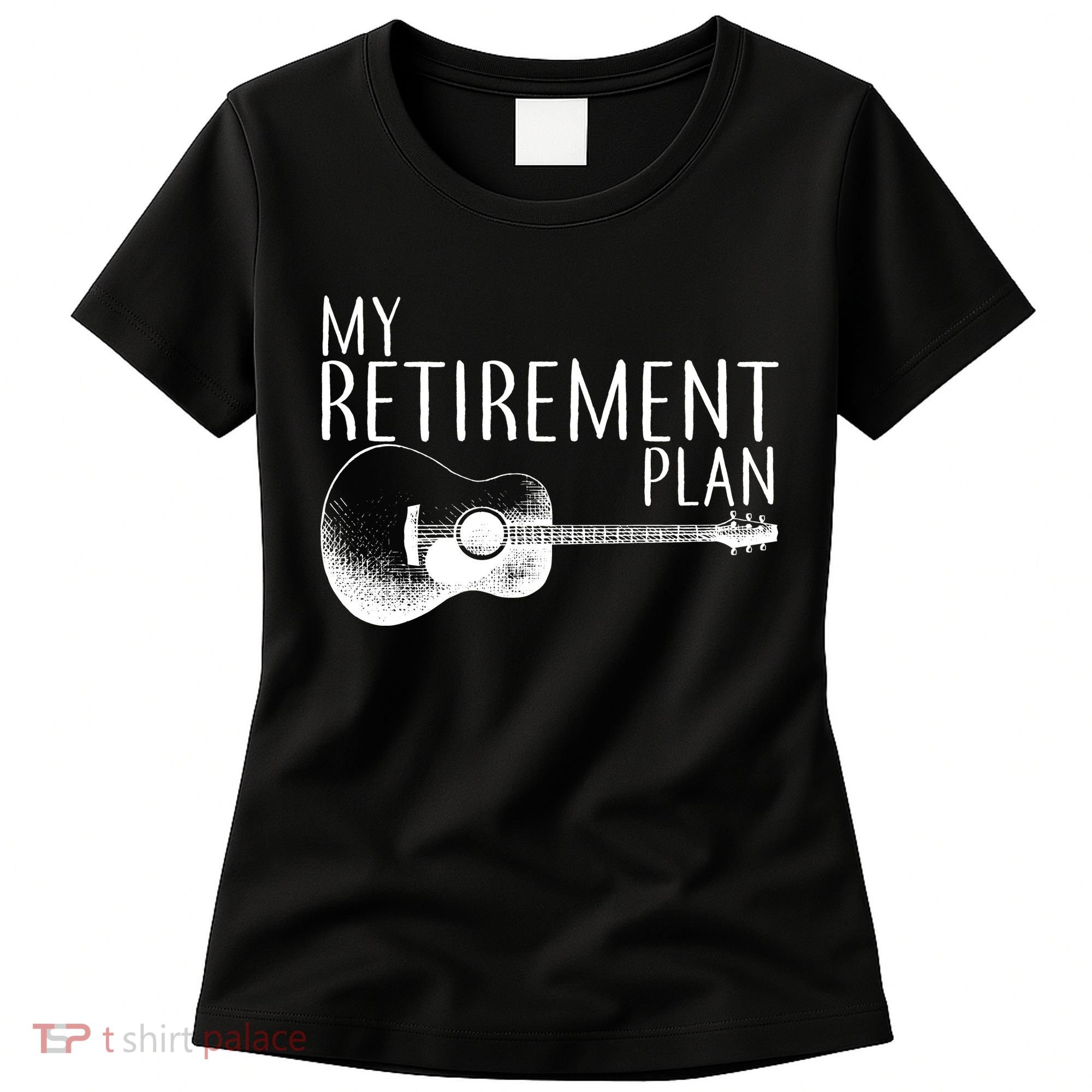 My Retirement Plan Playing  Guitar Women's T-Shirt