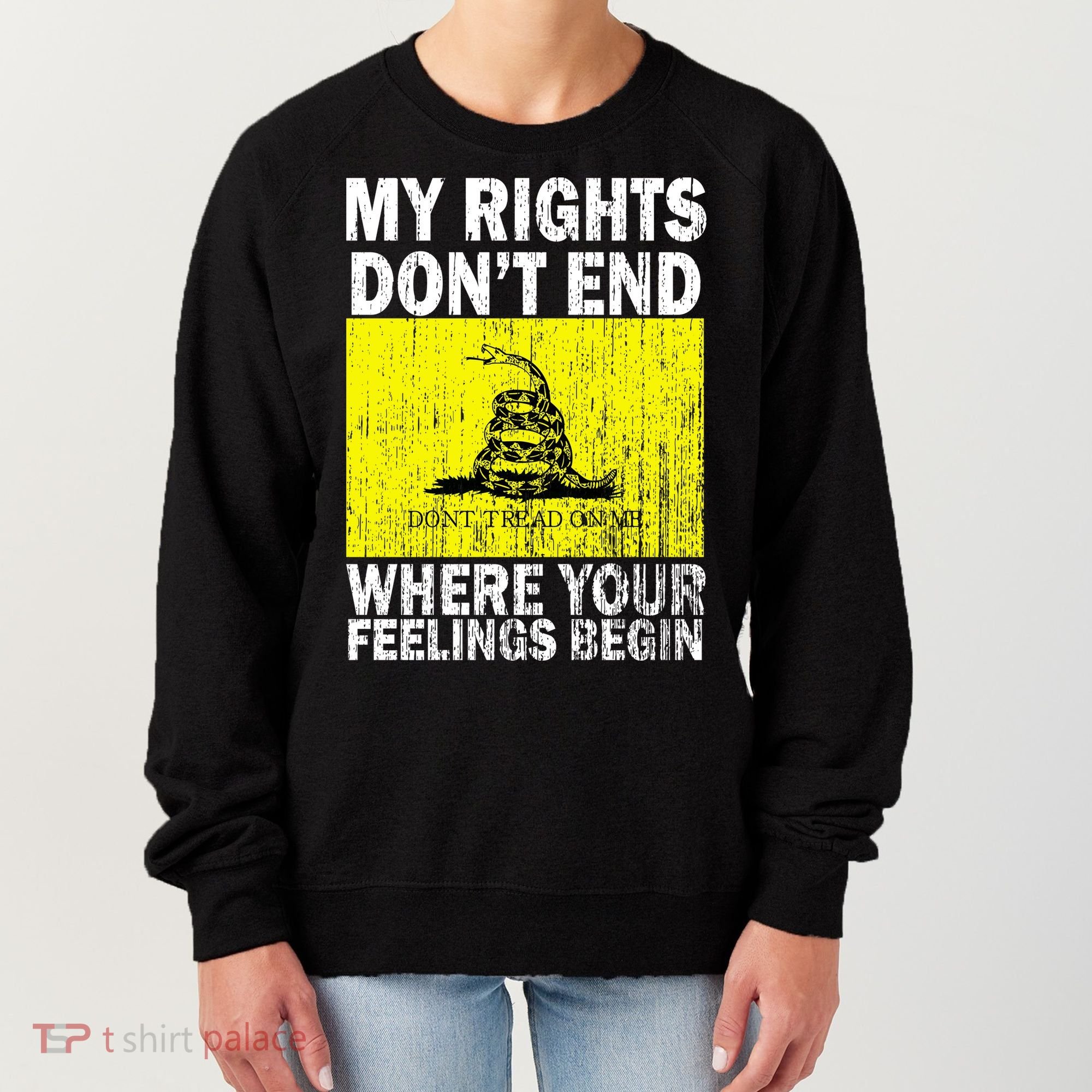 My Rights Don't End Where Your Feelings Begin Women's Sweatshirt