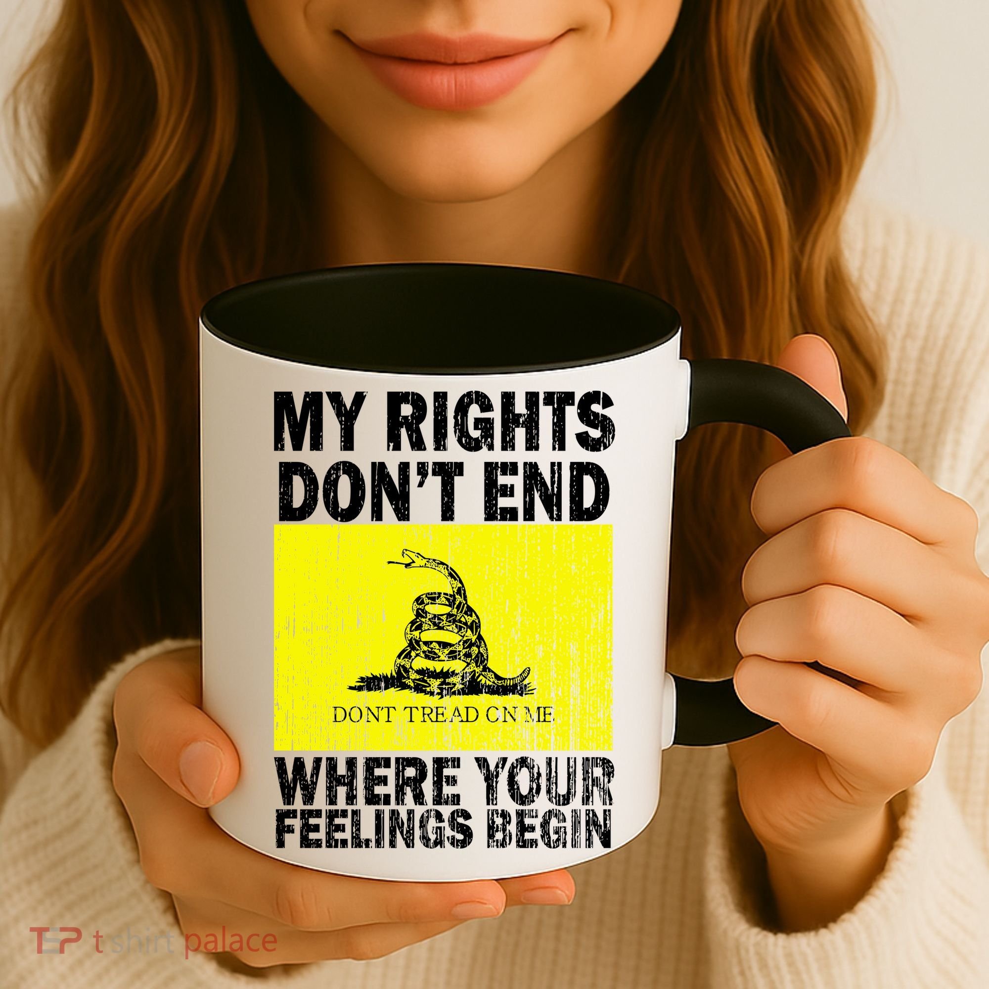 My Rights Don't End Where Your Feelings Begin Coffee Mug