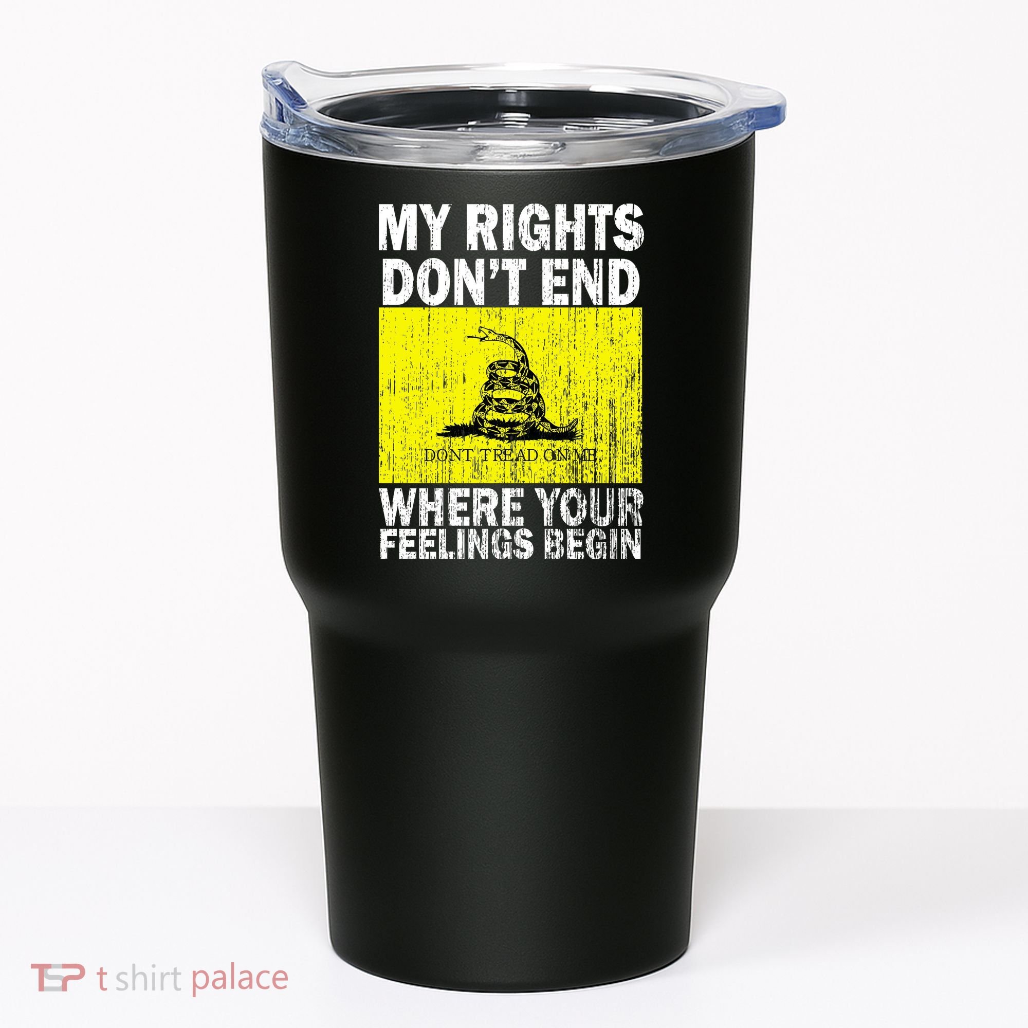 My Rights Don't End Where Your Feelings Begin Tumbler