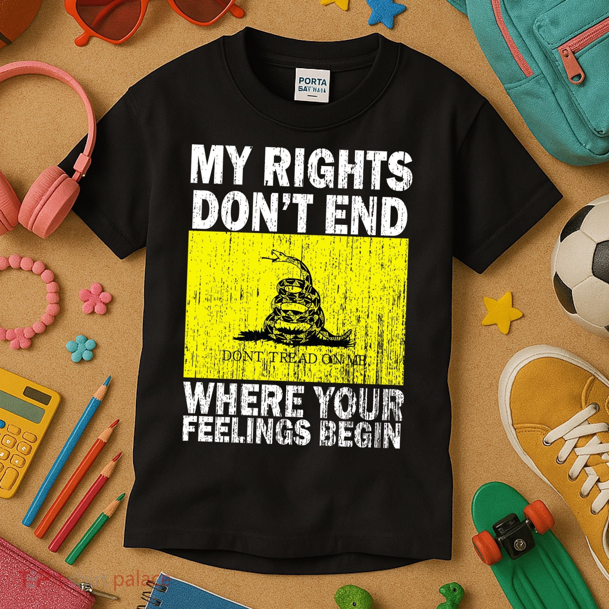 My Rights Don't End Where Your Feelings Begin Kids T-Shirt