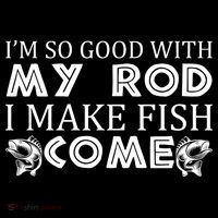 My Rod Is So Good I Make Fish Come Ornament thumb 1