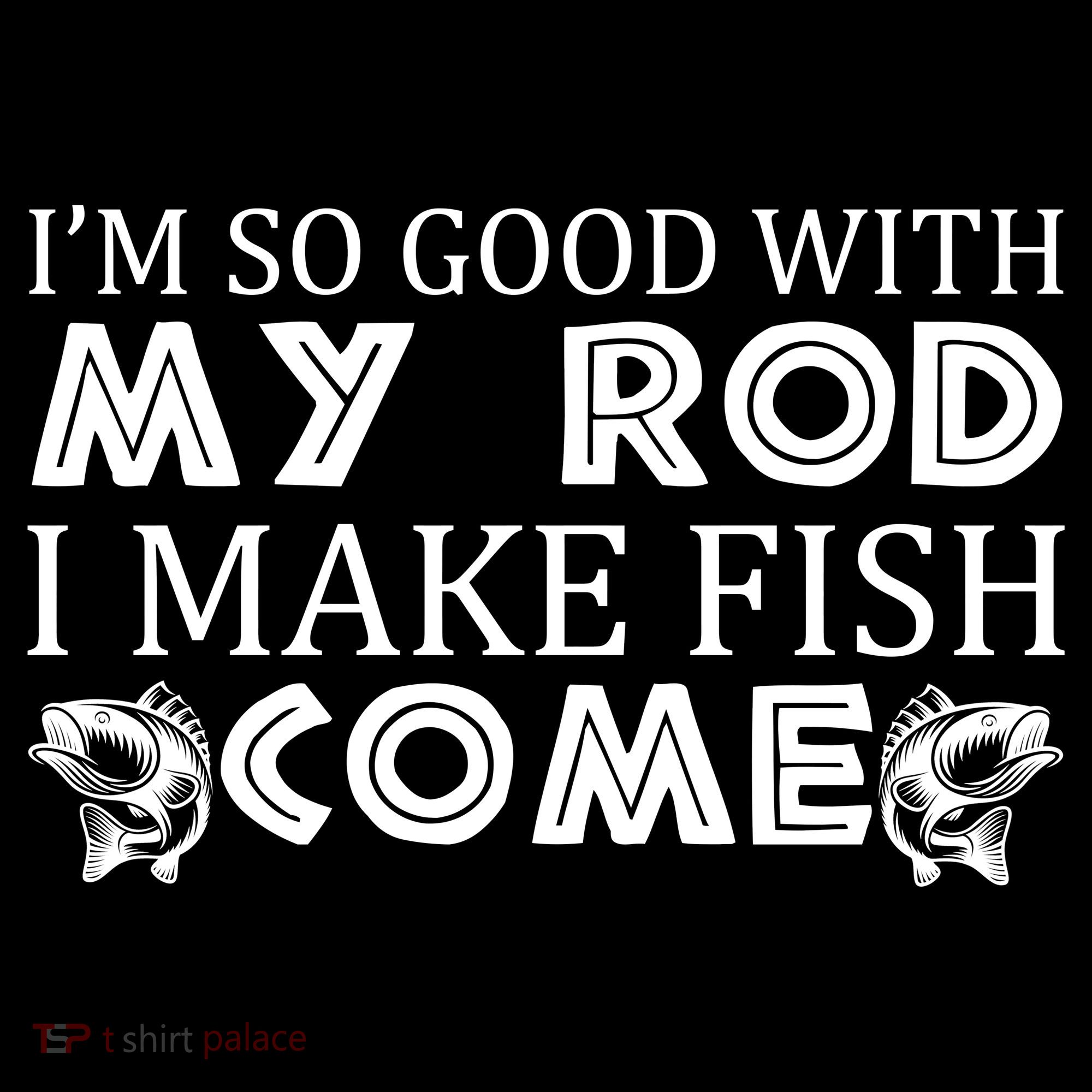 My Rod Is So Good I Make Fish Come Ornament