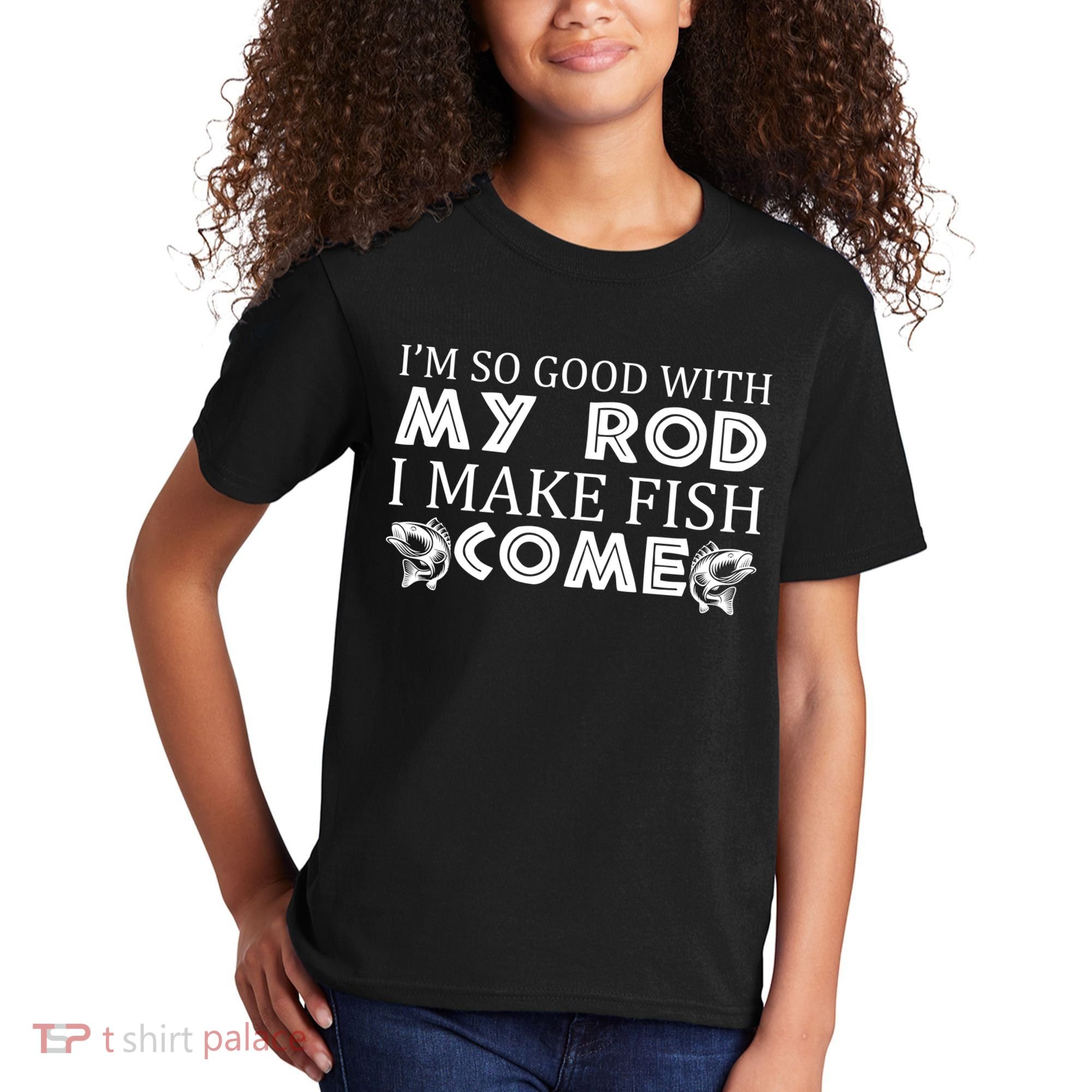 My Rod Is So Good I Make Fish Come Kids T-Shirt
