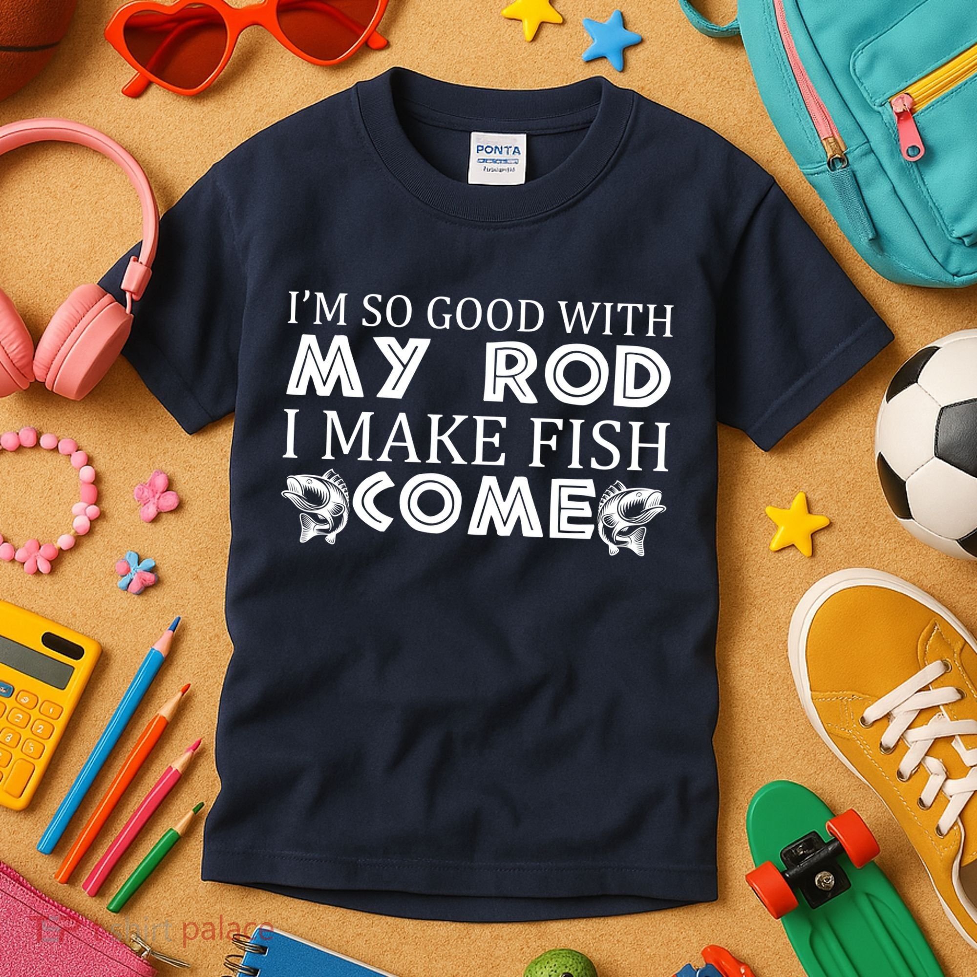My Rod Is So Good I Make Fish Come Kids T-Shirt