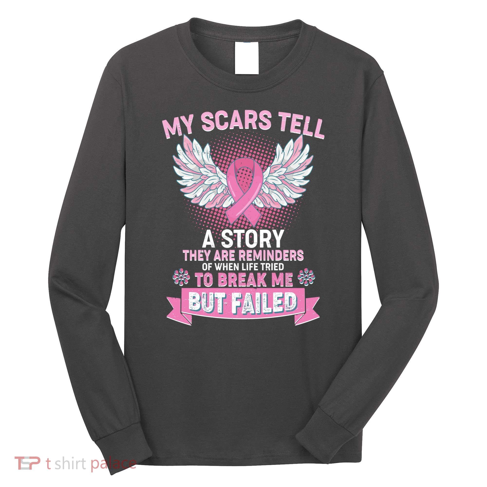 My Scars Tell A Story Breast Cancer Awareness Long Sleeve Shirt