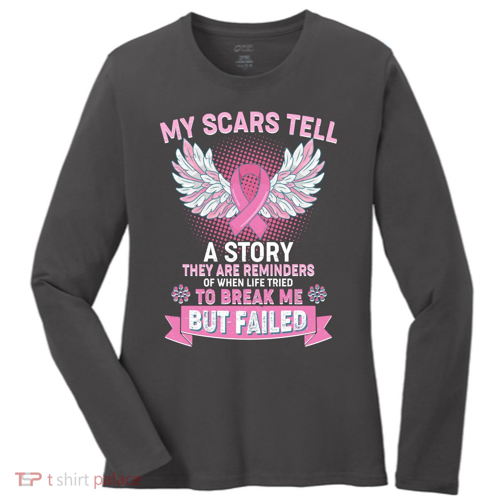 My Scars Tell A Story Breast Cancer Awareness Women's Long Sleeve Shirt