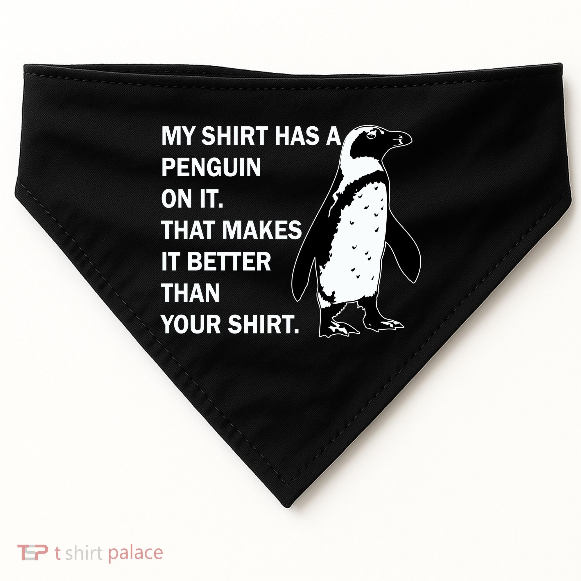 My Shirt Has A Penguin On It USA-Made Doggie Bandana