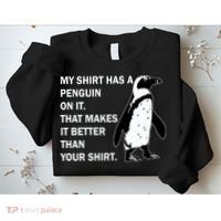My Shirt Has A Penguin On It Sweatshirt thumb 2