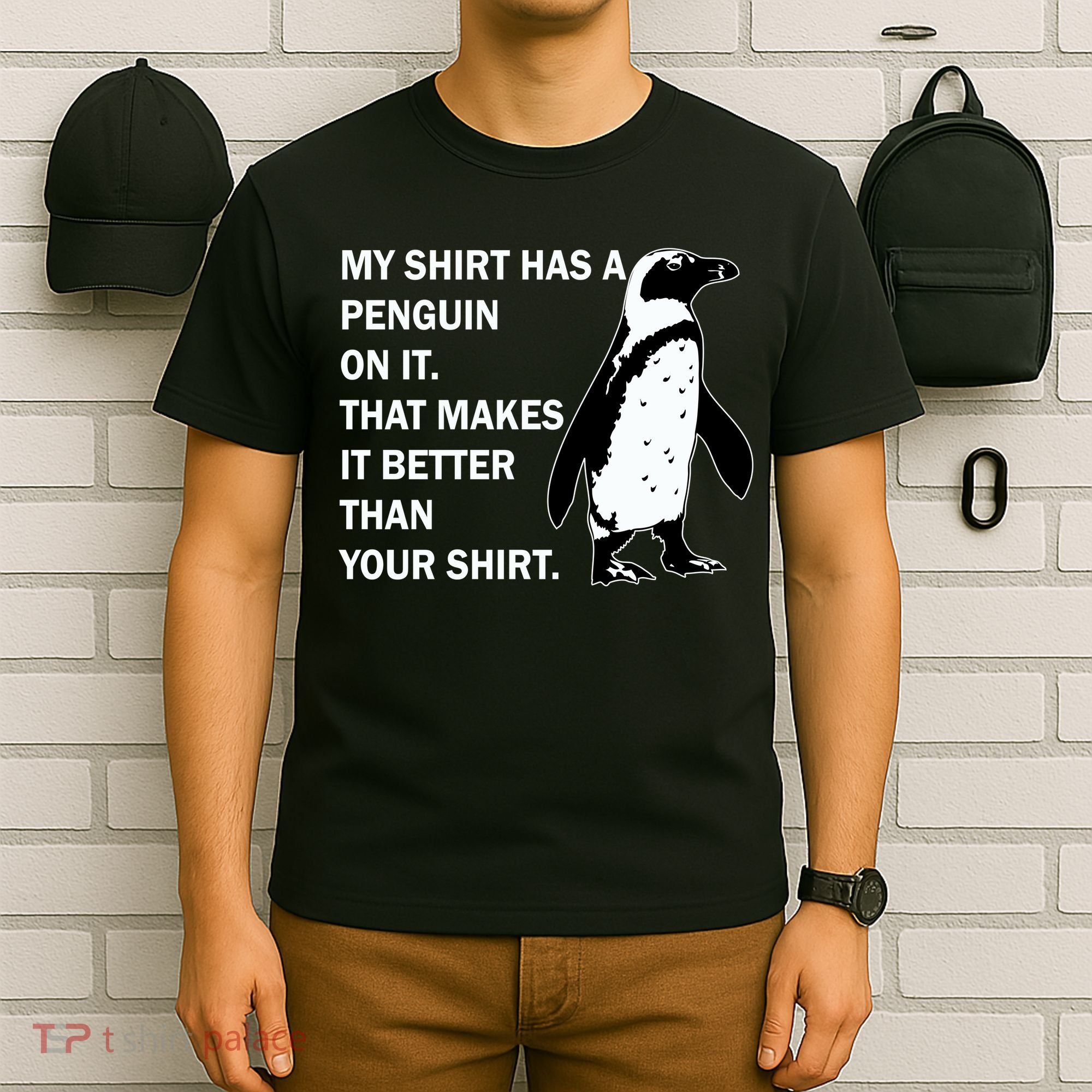My Shirt Has A Penguin On It T-Shirt
