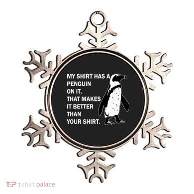 My Shirt Has A Penguin On It Ornament