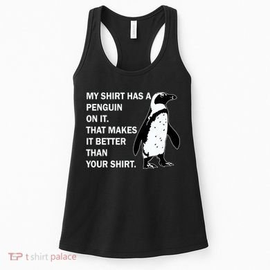 My Shirt Has A Penguin On It Women's Tank Top