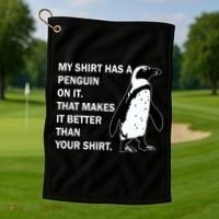 My Shirt Has A Penguin On It Golf Towel thumb 1
