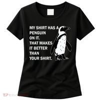 My Shirt Has A Penguin On It Women's T-Shirt thumb 0