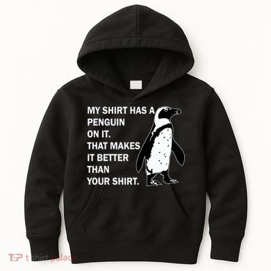 My Shirt Has A Penguin On It Kids Hoodie